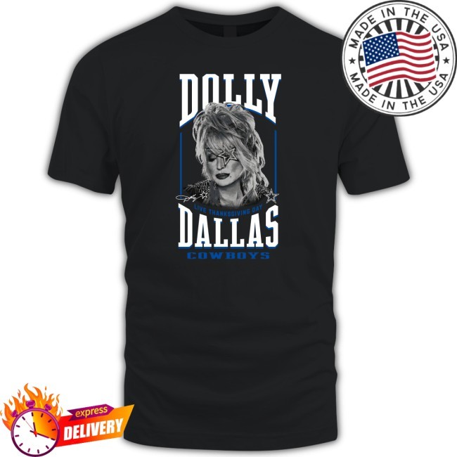 Dolly Parton Dolly Dallas Cowboys Live Thanksgiving Day T shirt